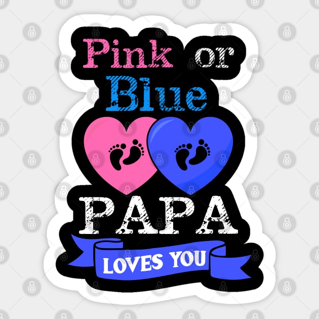 Pink Or Blue Papa Loves You Gender Reveal Sticker by TeeShirt_Expressive